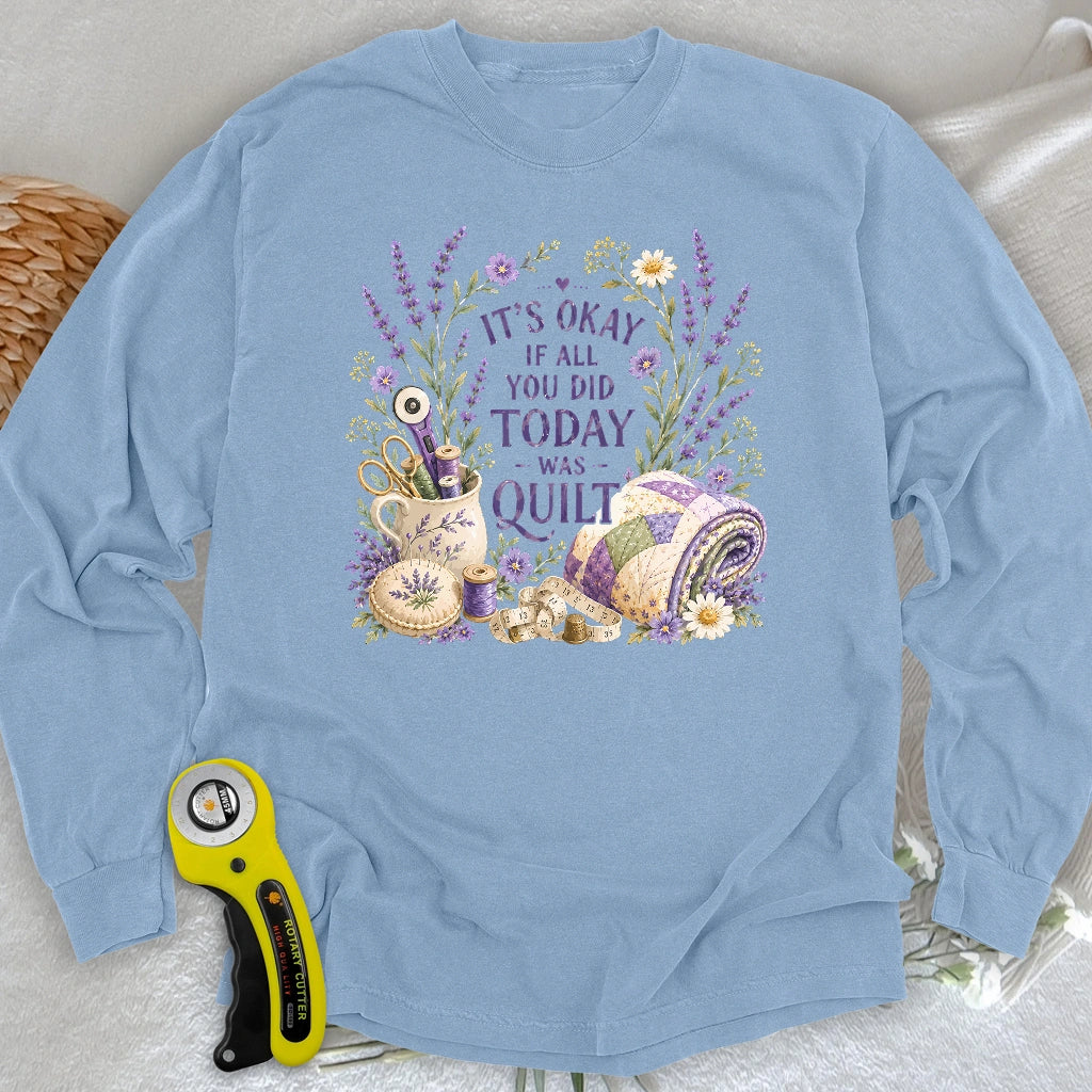 Quilt Days Are Productive Days Long Sleeve T-shirt