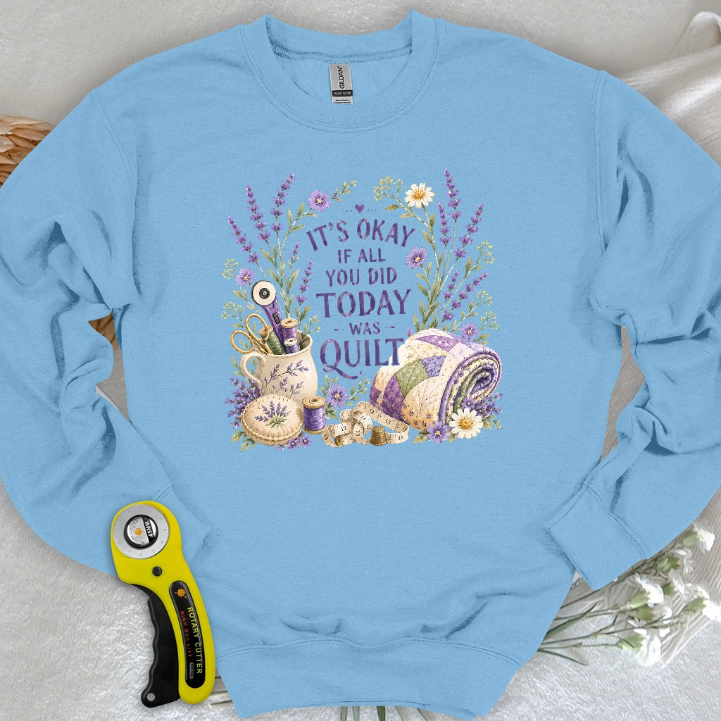 Quilt Days Are Productive Days Sweatshirt