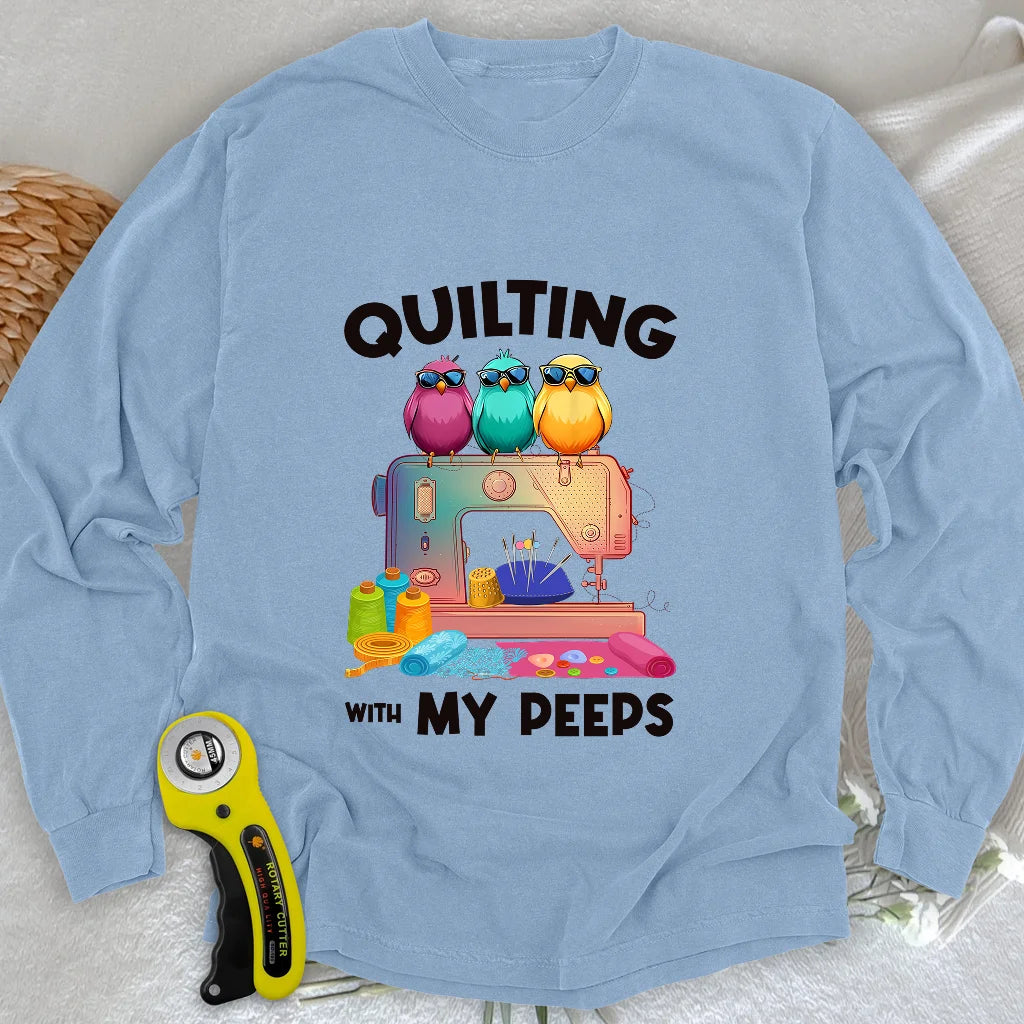 Quilting W/ My Peeps Long Sleeve T-shirt