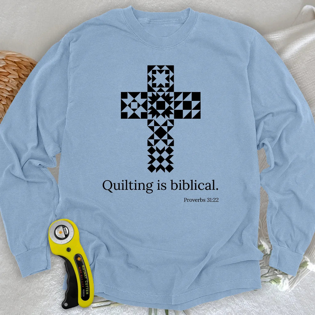Quilting is biblical Long Sleeve T-shirt
