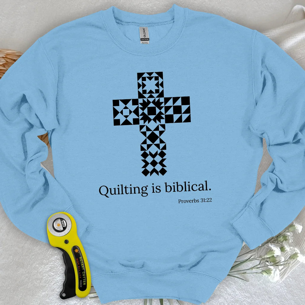 Quilting is biblical Sweatshirt