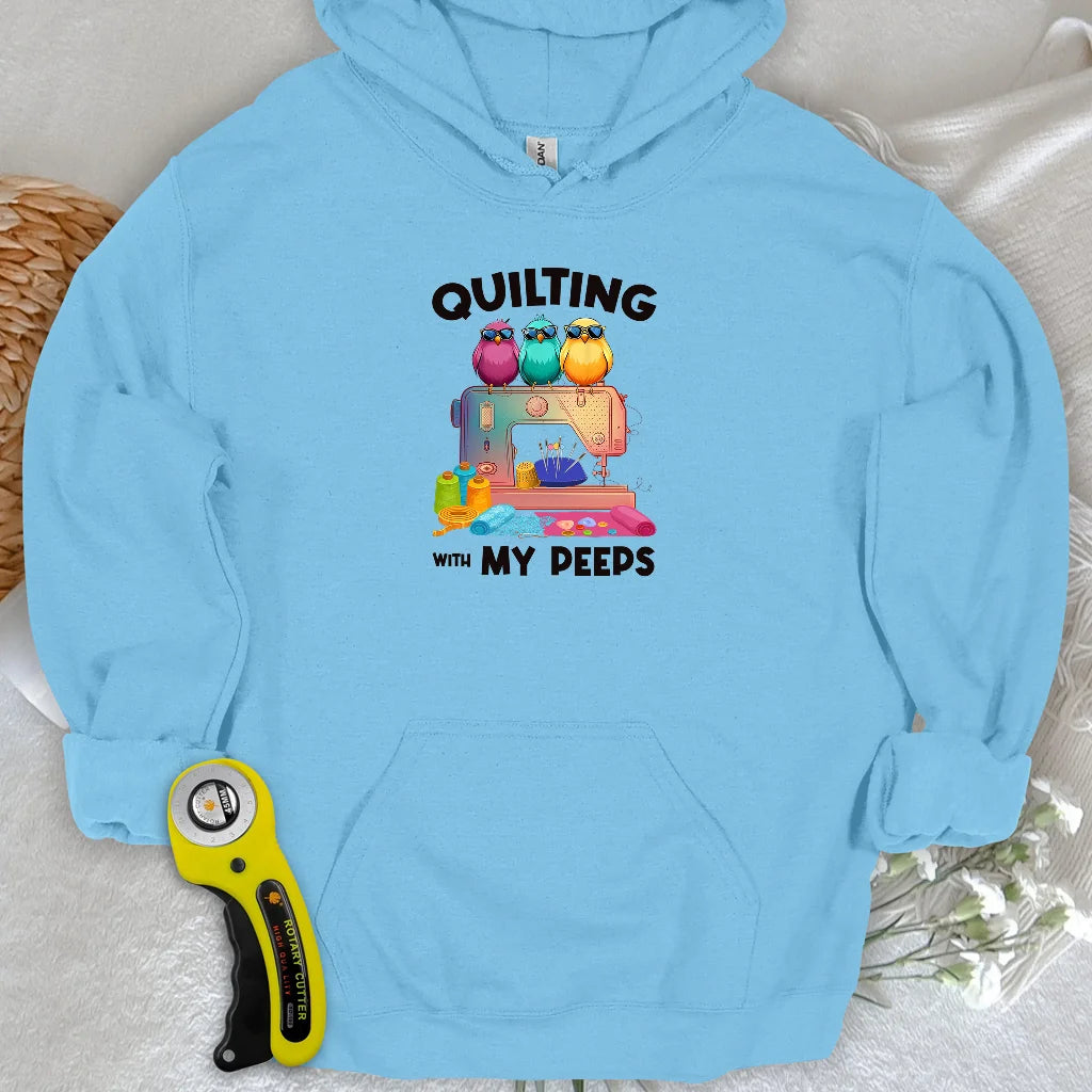 Quilting W/ My Peeps Hoodie