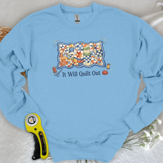 Relax… It Will Quilt Out Sweatshirt