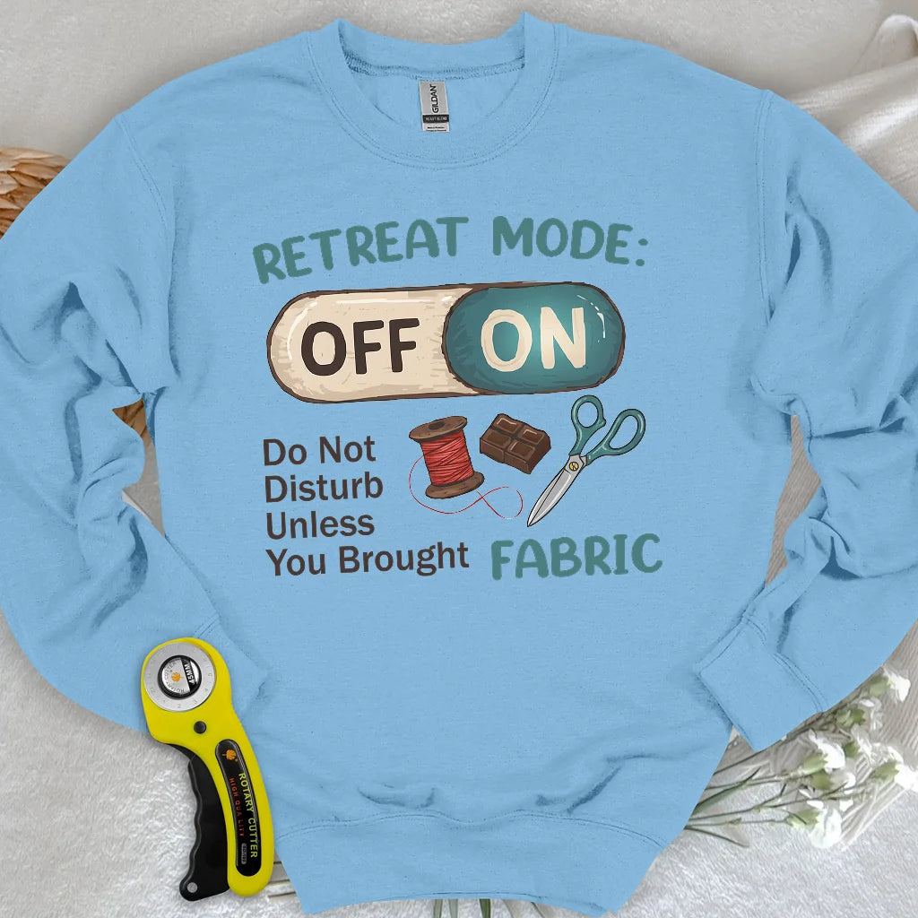 Retreat Mode: ON Sweatshirt