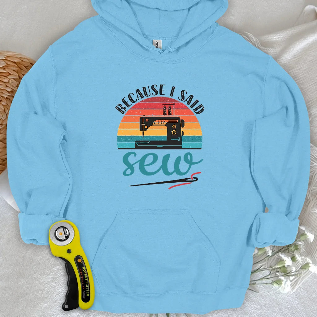 Said Sew Hoodie