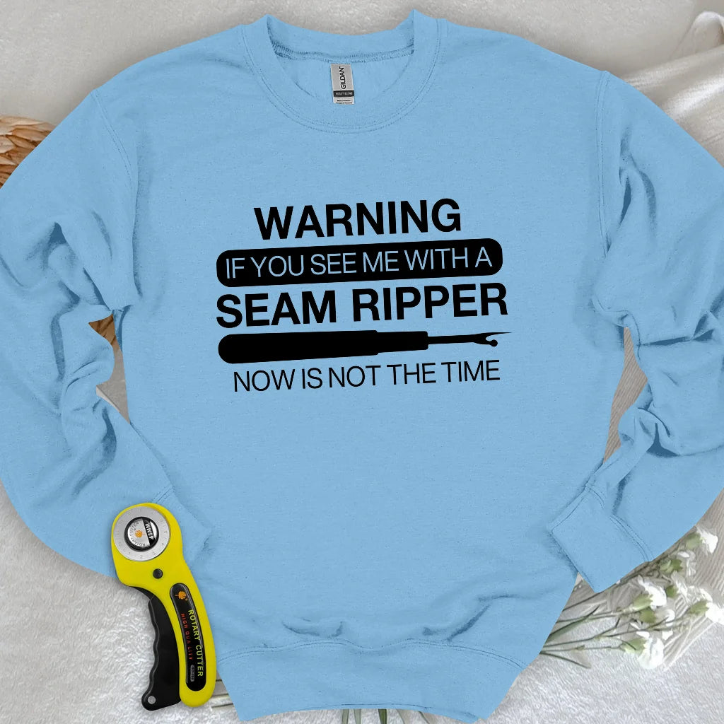 Seam Ripper Warning Sweatshirt