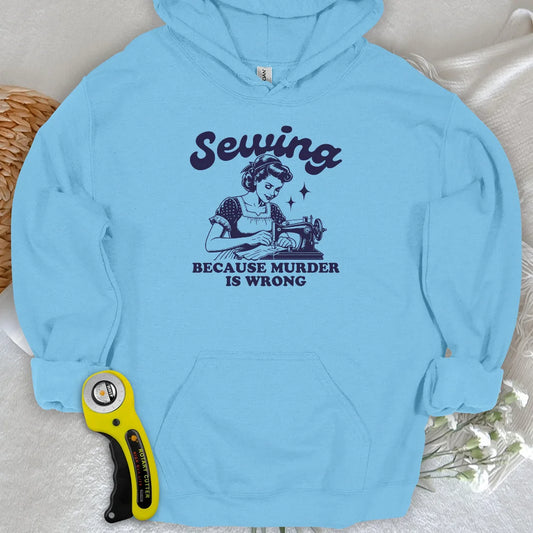 Sewing Not Murder Hoodie