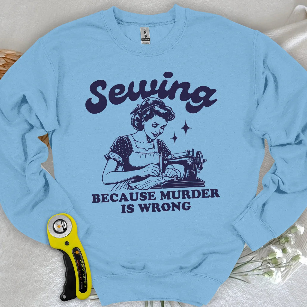 Sewing Not Murder Sweatshirt