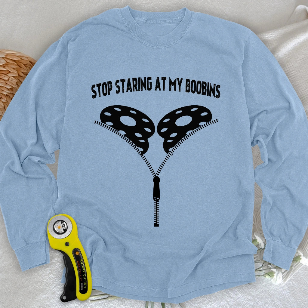 Stop Staring At Boobins Long Sleeve T-shirt