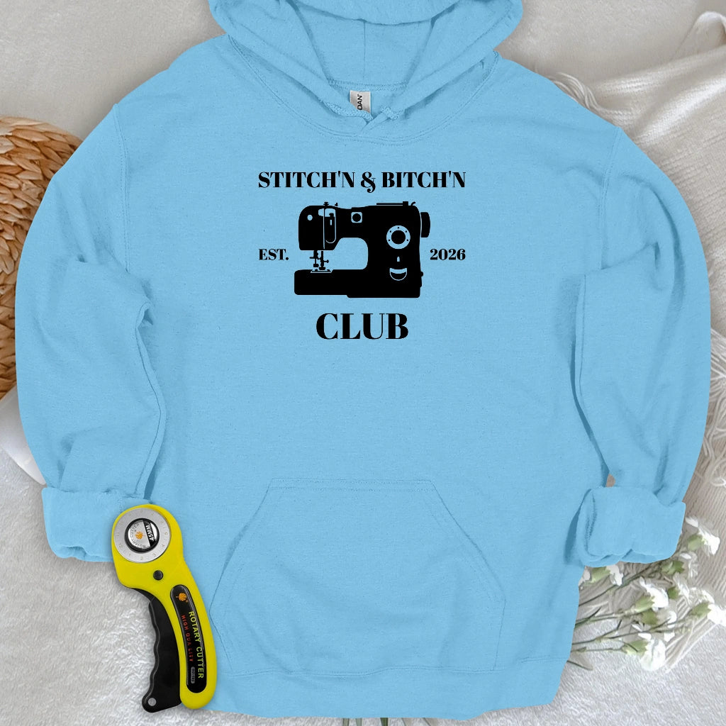 The Stitch’n & Bitch’n Club Hoodie