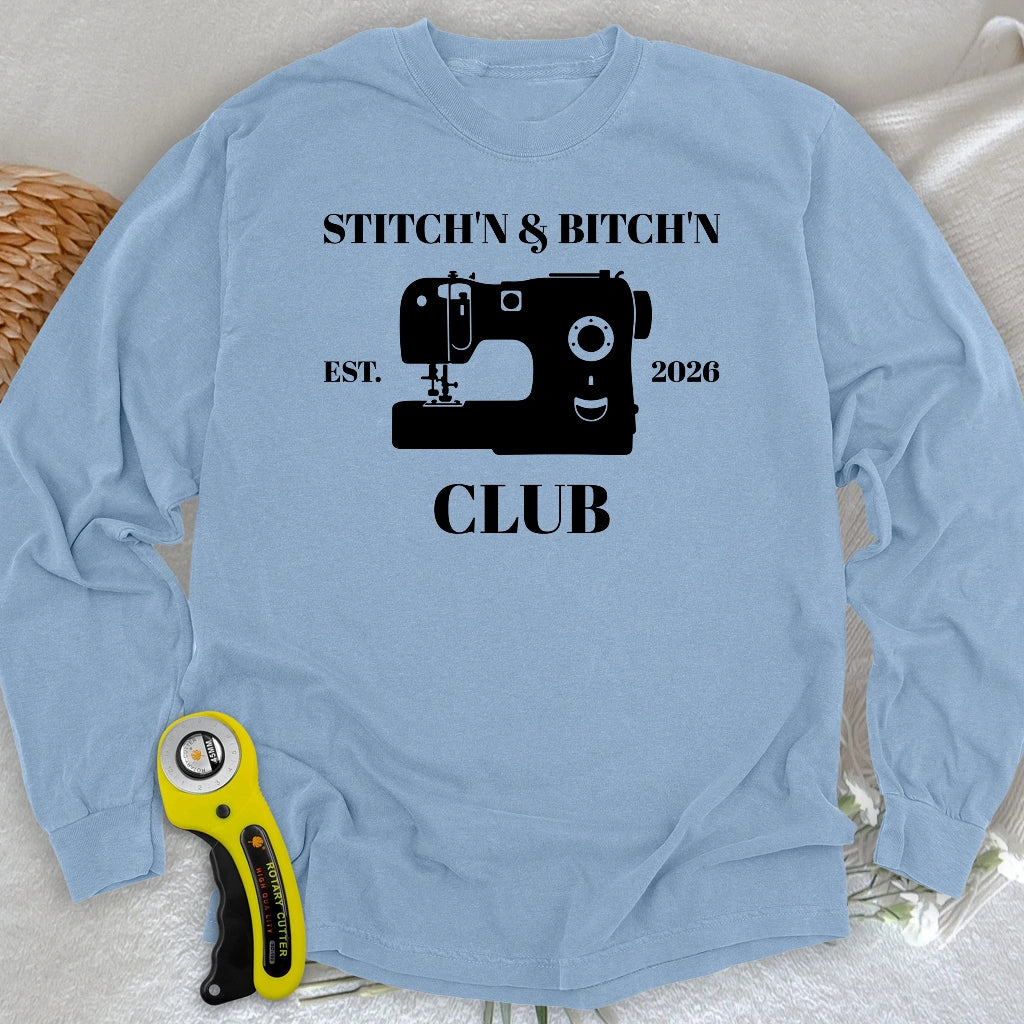 The Stitch’n & Bitch’n Club Long Sleeve T-shirt