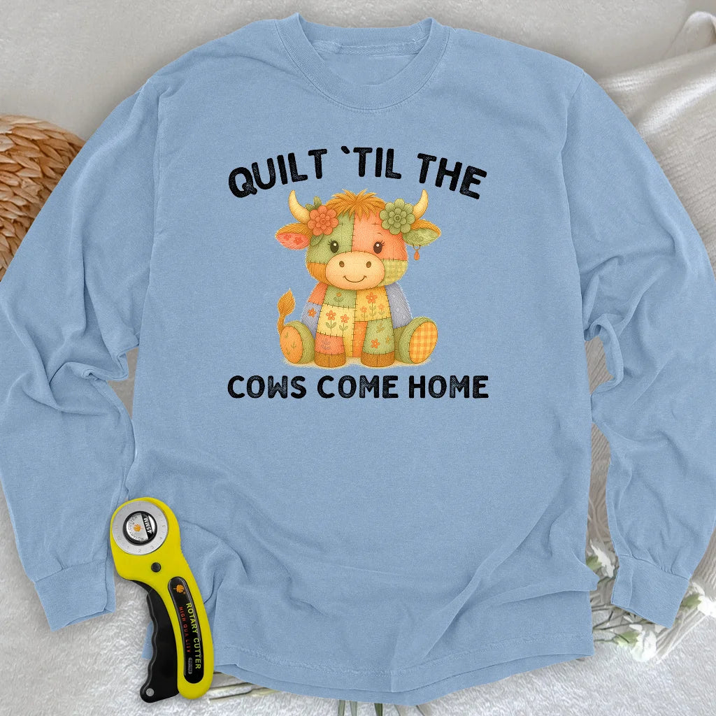 Til The Cows Come Home Langarm-T-Shirt