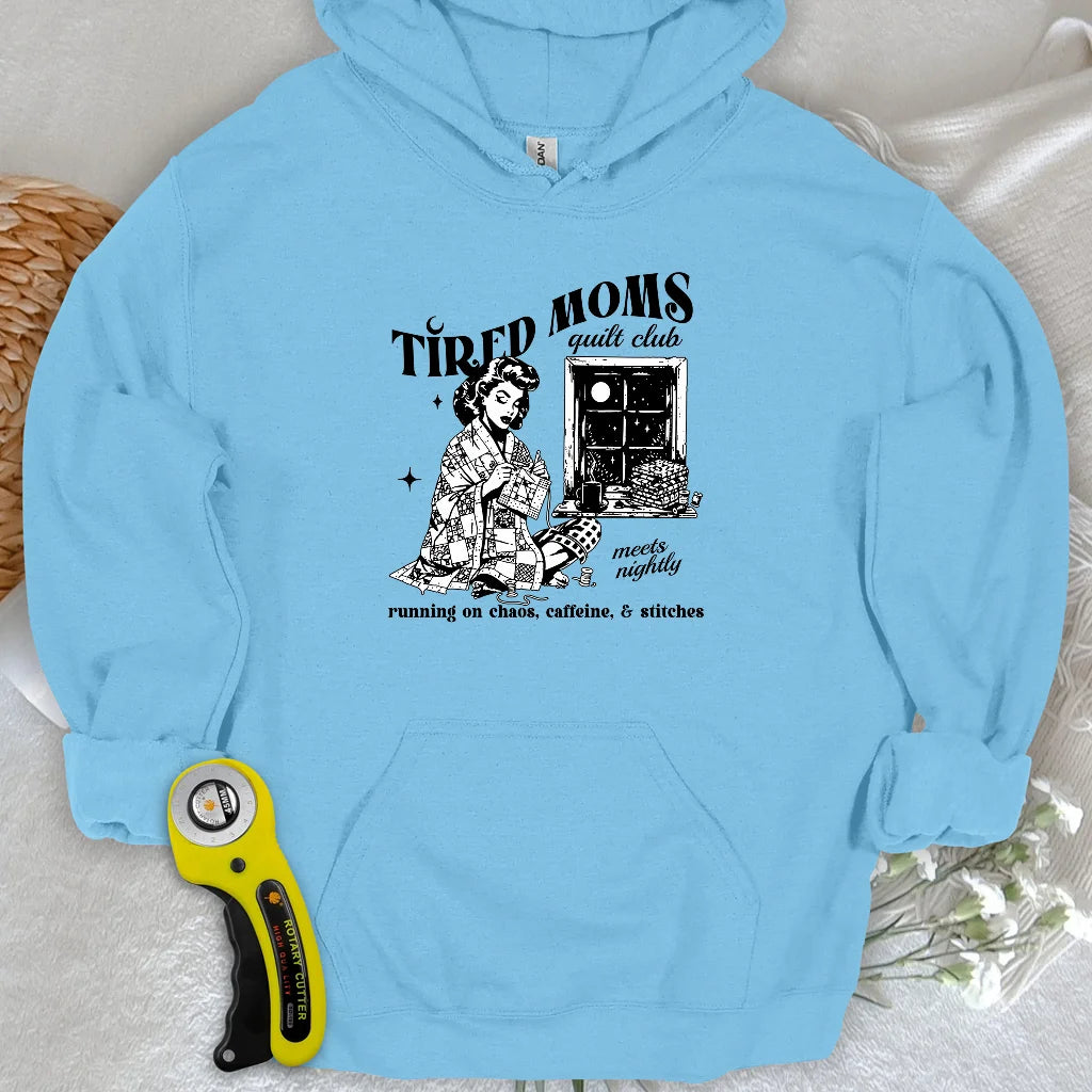 Tired Quilt Moms Hoodie