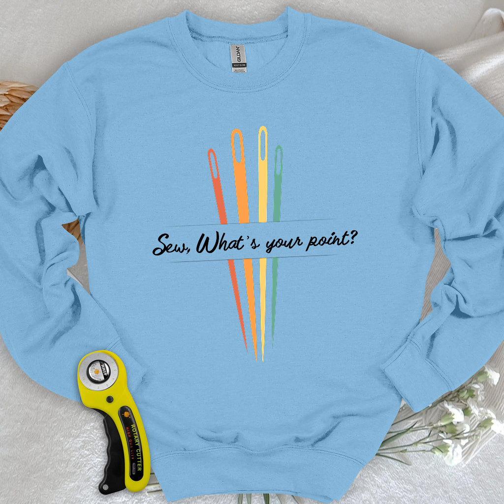 What's your point Sweatshirt