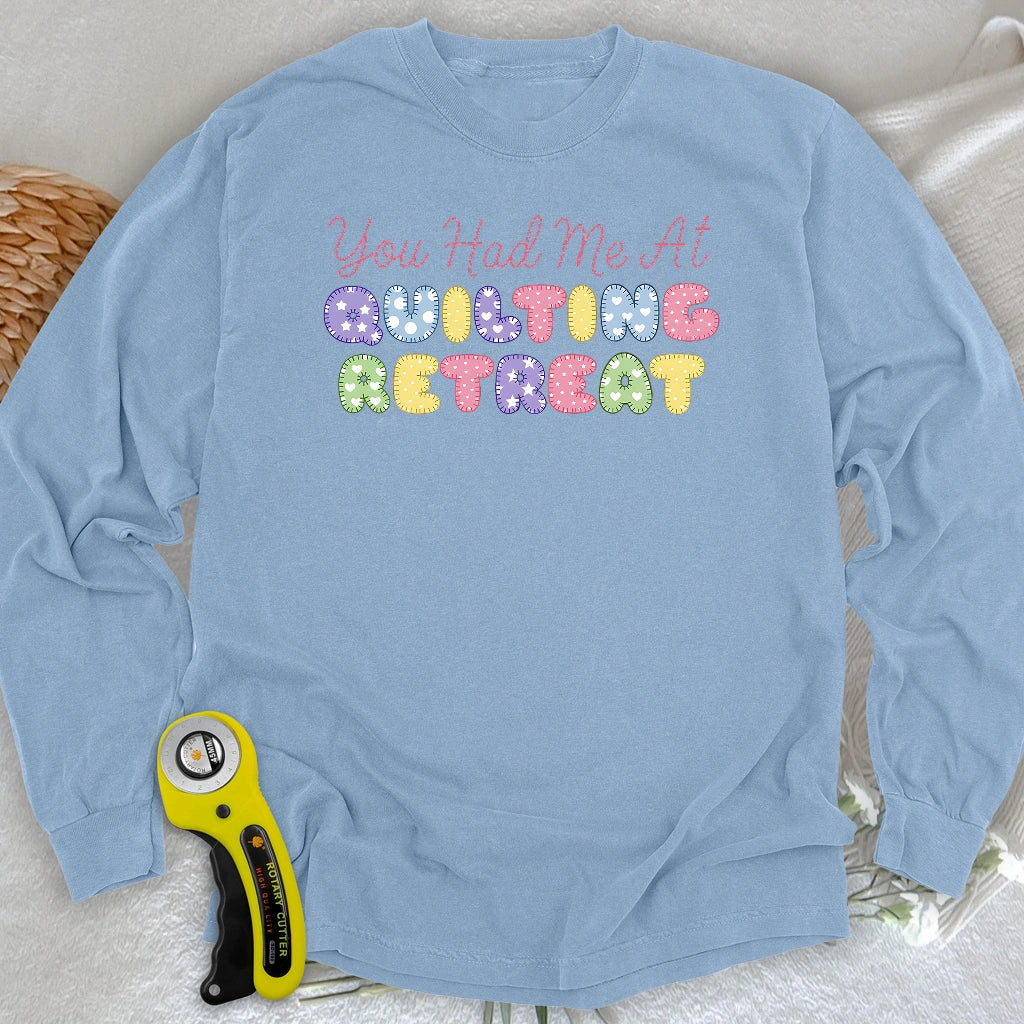 T-shirt à manches longues « Tu m'as eue au moment de la retraite de quilting »