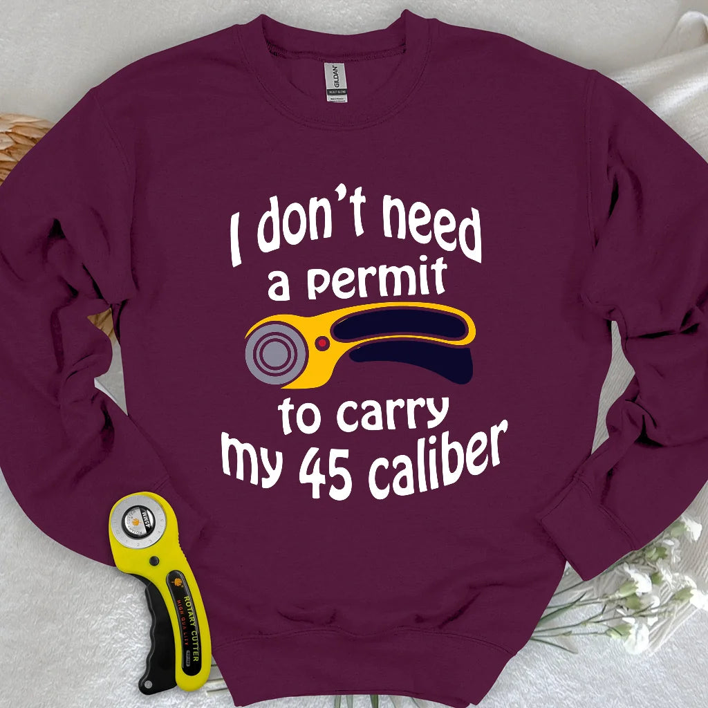 45 Caliber Sweatshirt