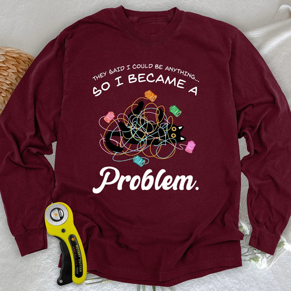 T-shirt manches longues « Became A Problem »