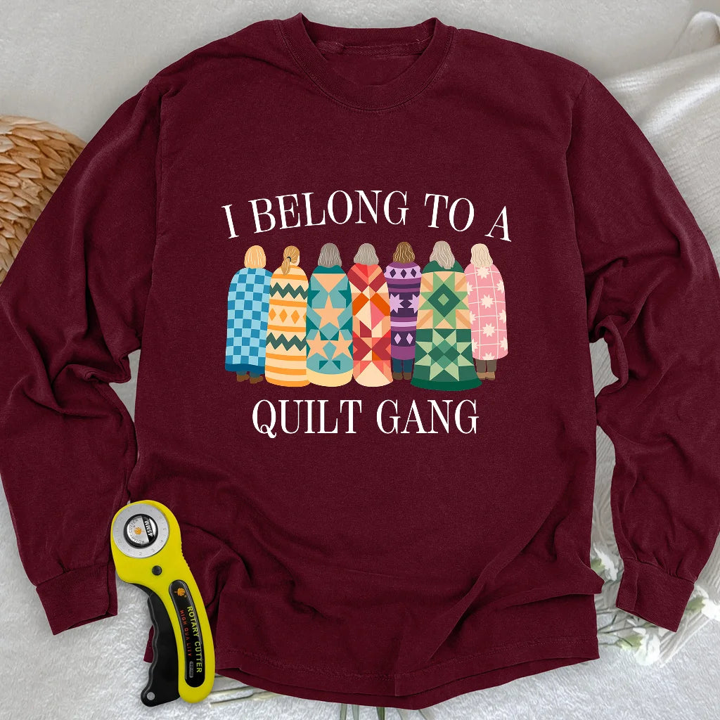 Belong to Quilt Gang Long Sleeve T-shirt
