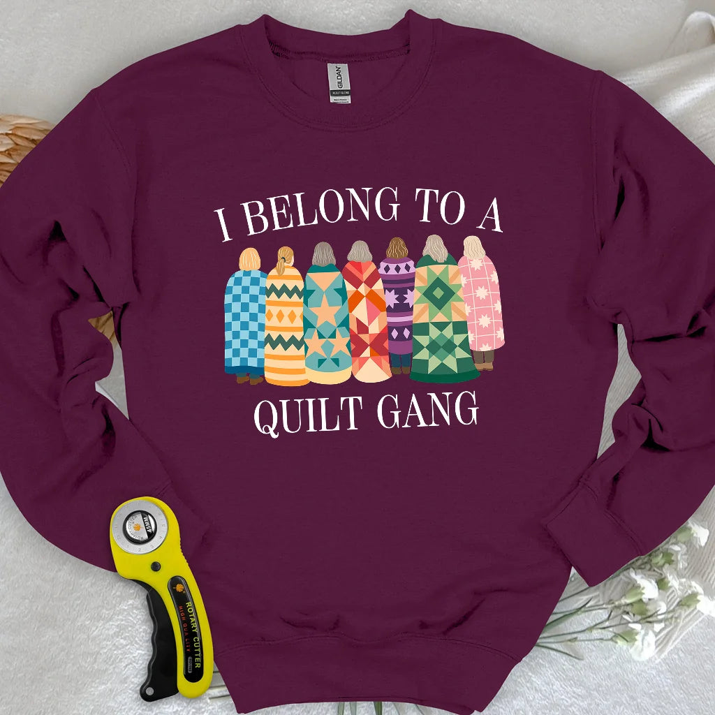 Belong to Quilt Gang Sweatshirt