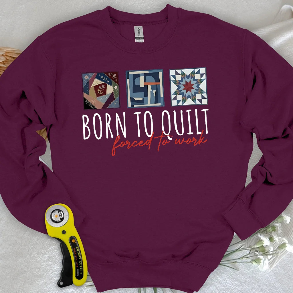 Sweat-shirt « Forced to Quilt »
