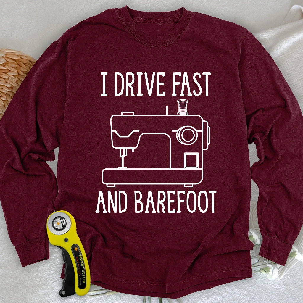 Drive Fast And Barefoot Long Sleeve T-shirt