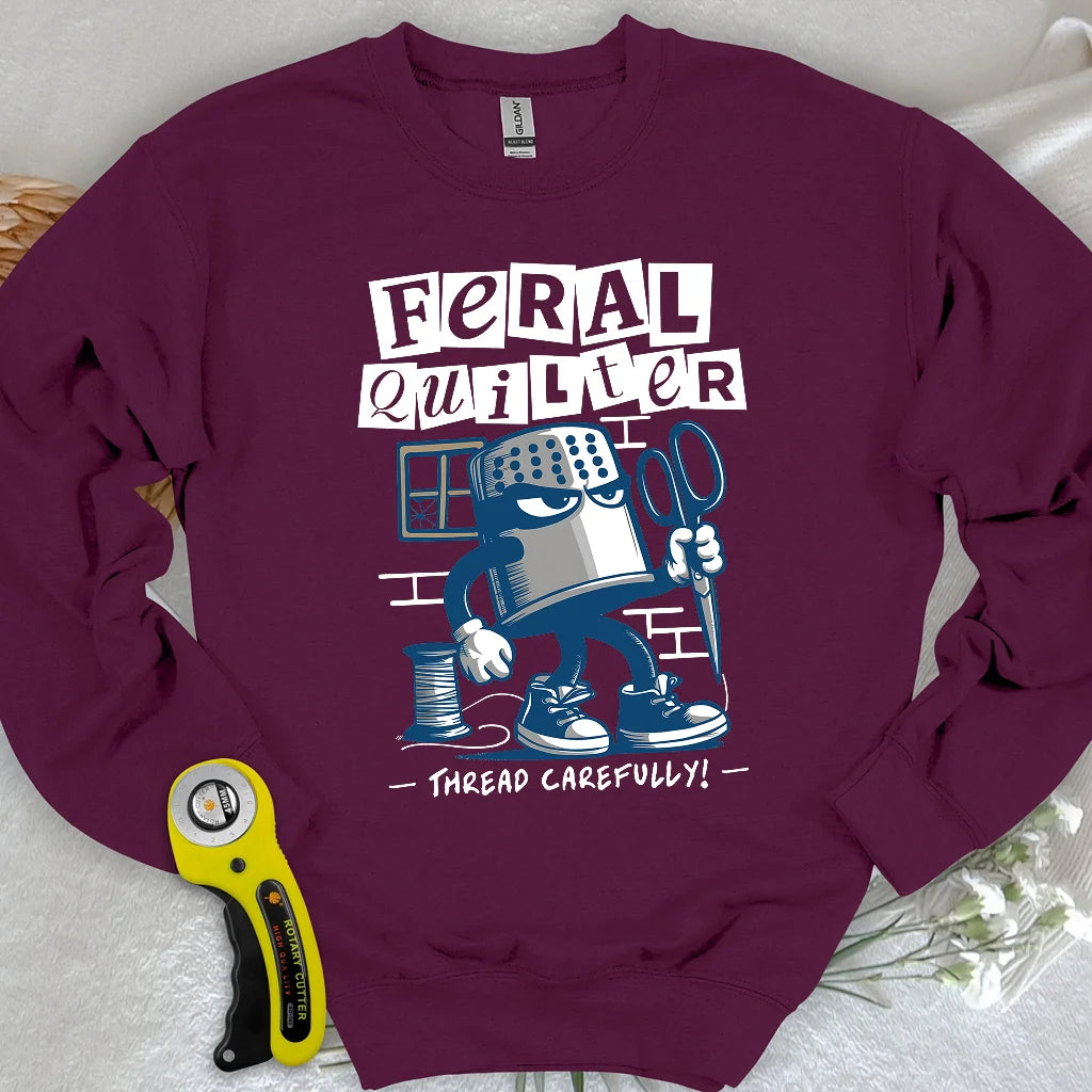 Feral Quilter Sweatshirt