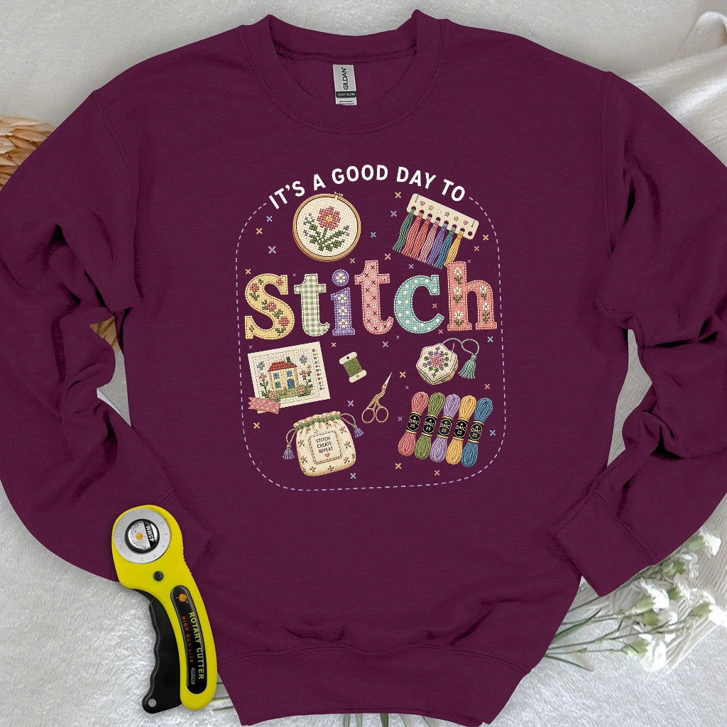 Good Day To Cross Stitch Sweatshirt
