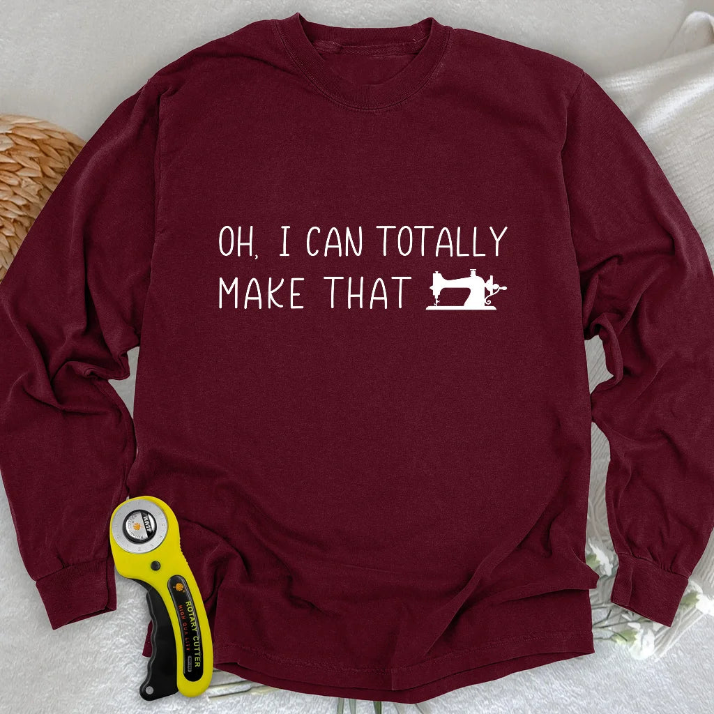 I Can Make That Long Sleeve T-shirt