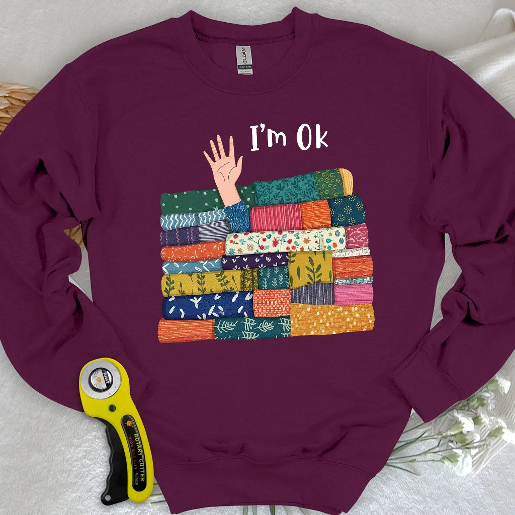 I'M OK Sweatshirt