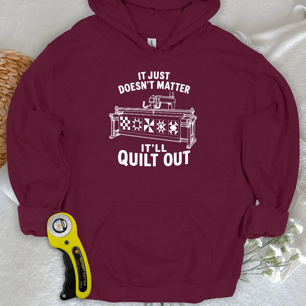 It'll Quilt Out Hoodie