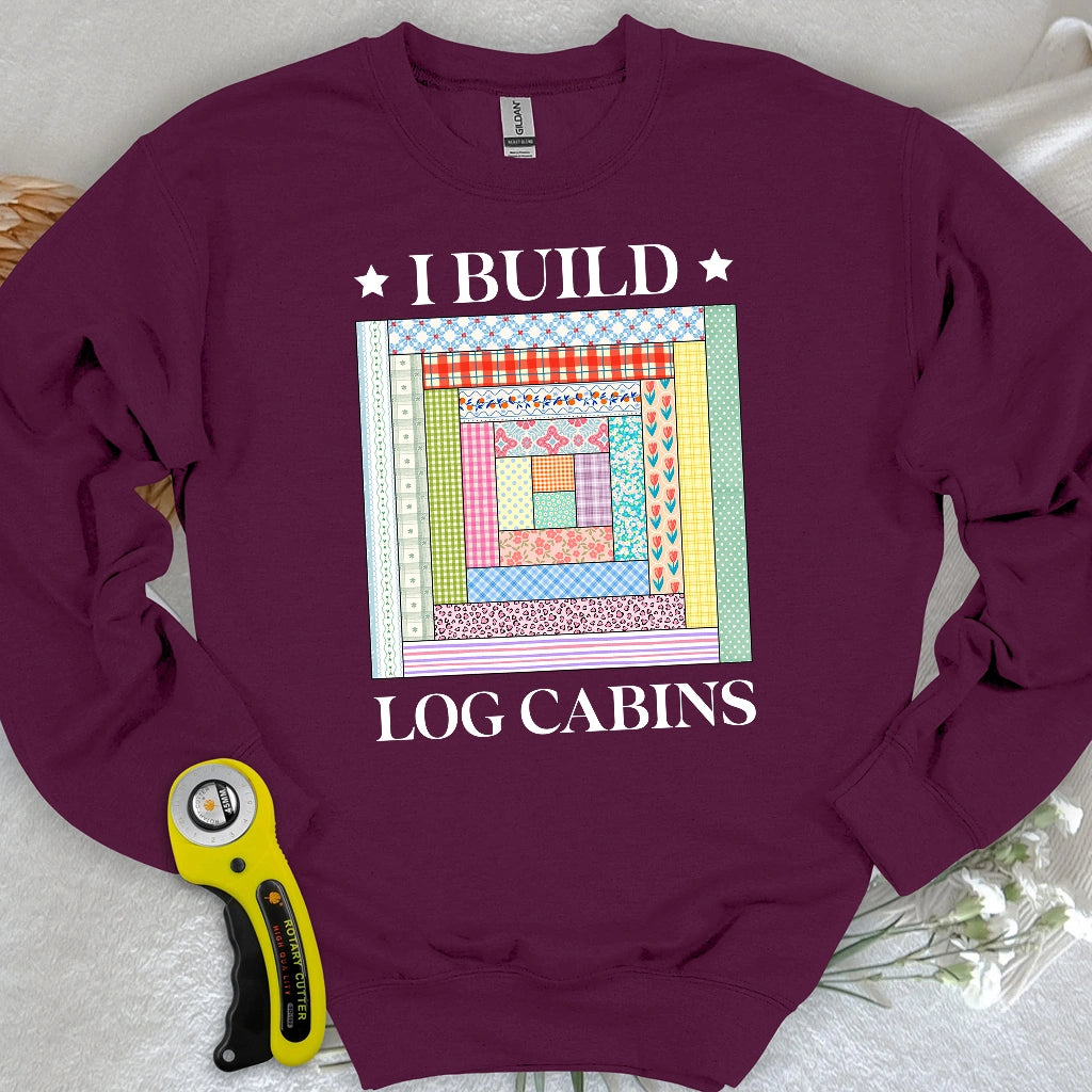 Log Cabin Builder Sweatshirt