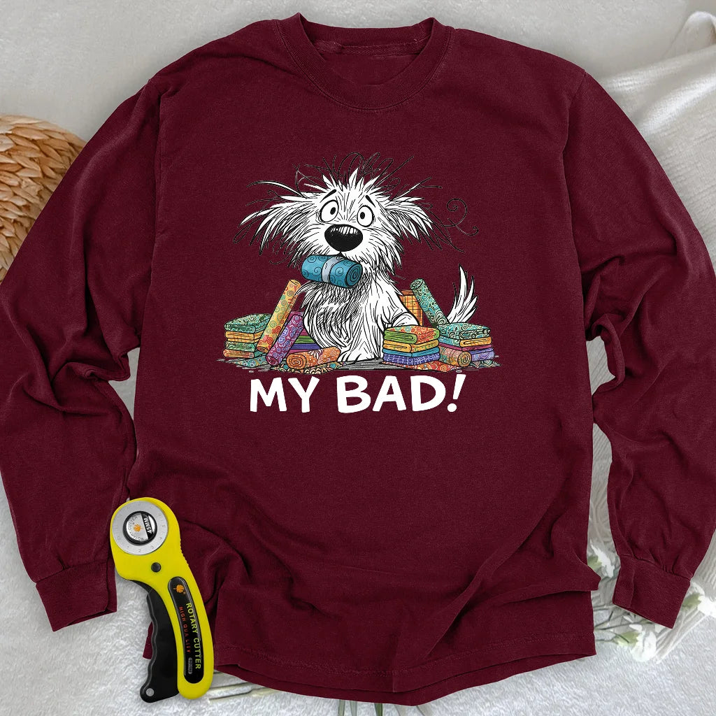 My Bad! Long Sleeve T-shirt