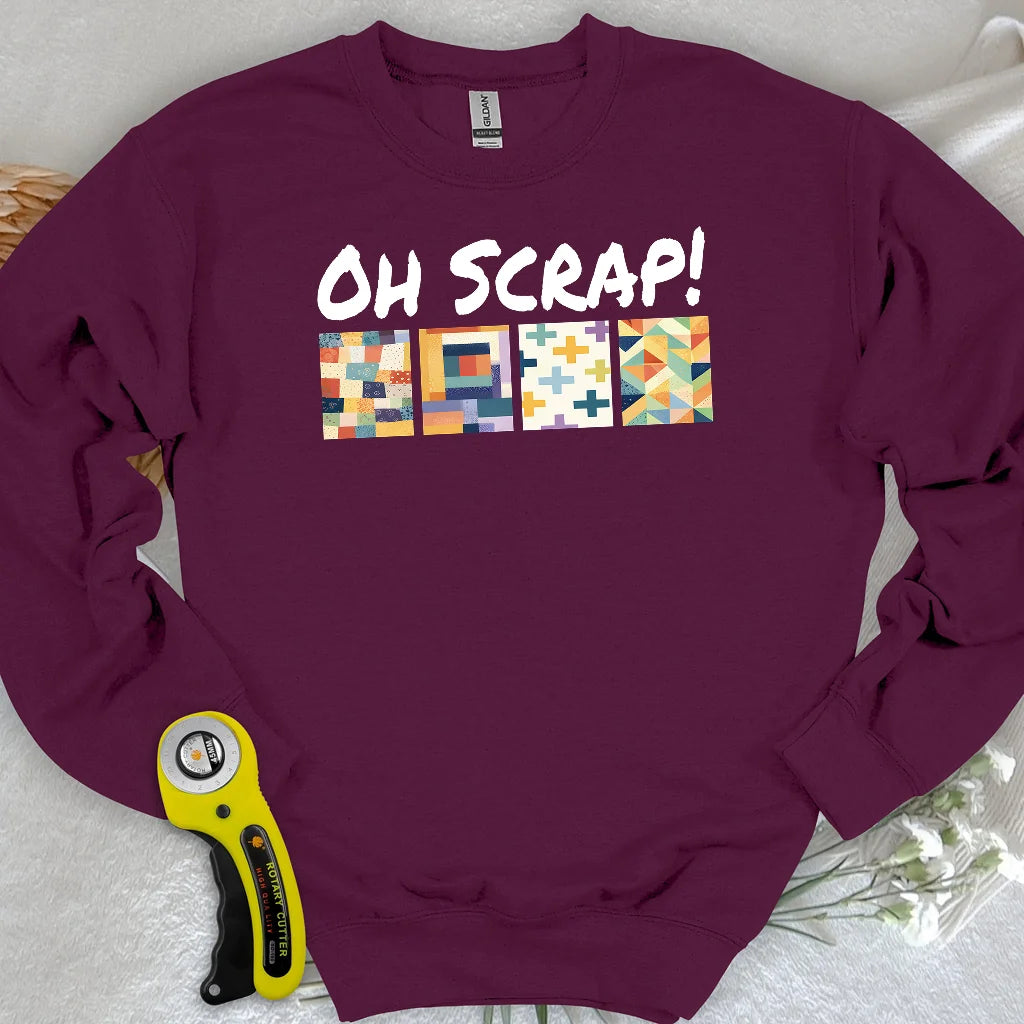 Oh Scrap! Sweatshirt