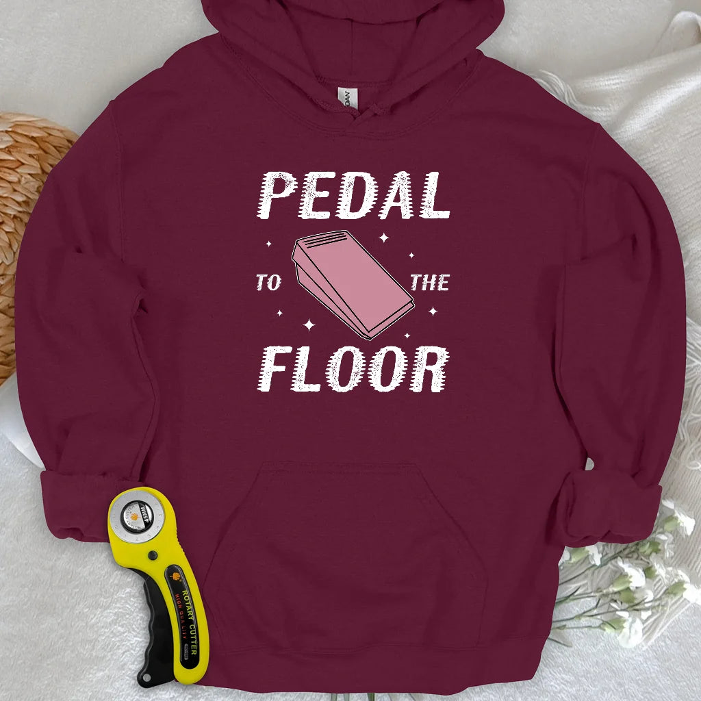 Pedal to the Floor Hoodie