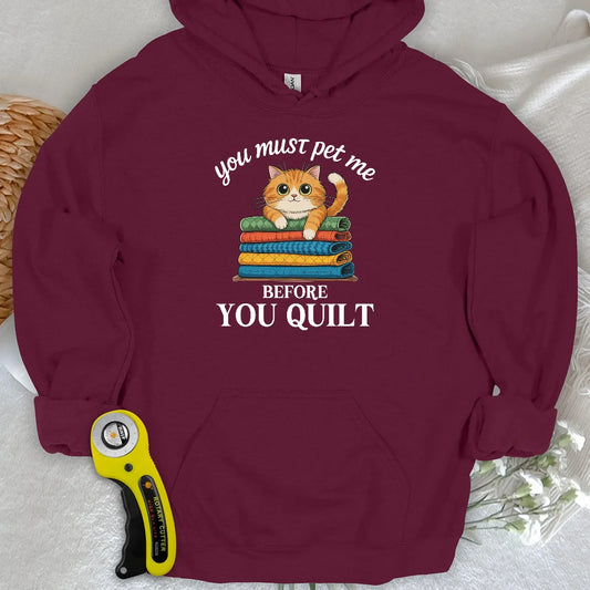 Pet Me First, Quilt Later Hoodie