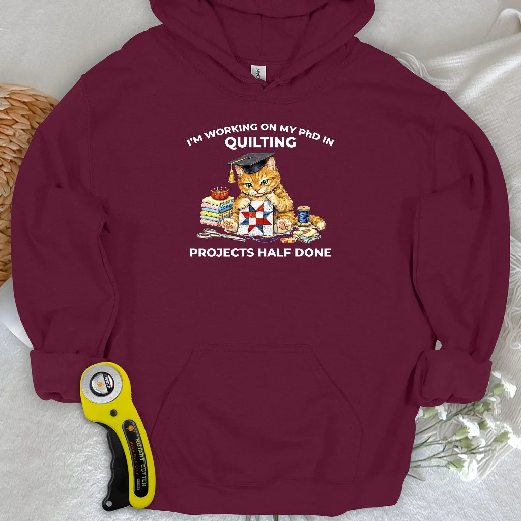 PhD In Quilting Hoodie
