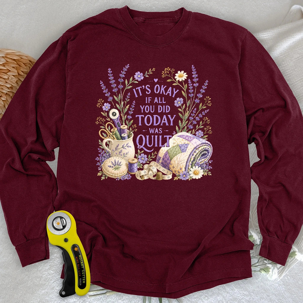 Quilt Days Are Productive Days Long Sleeve T-shirt