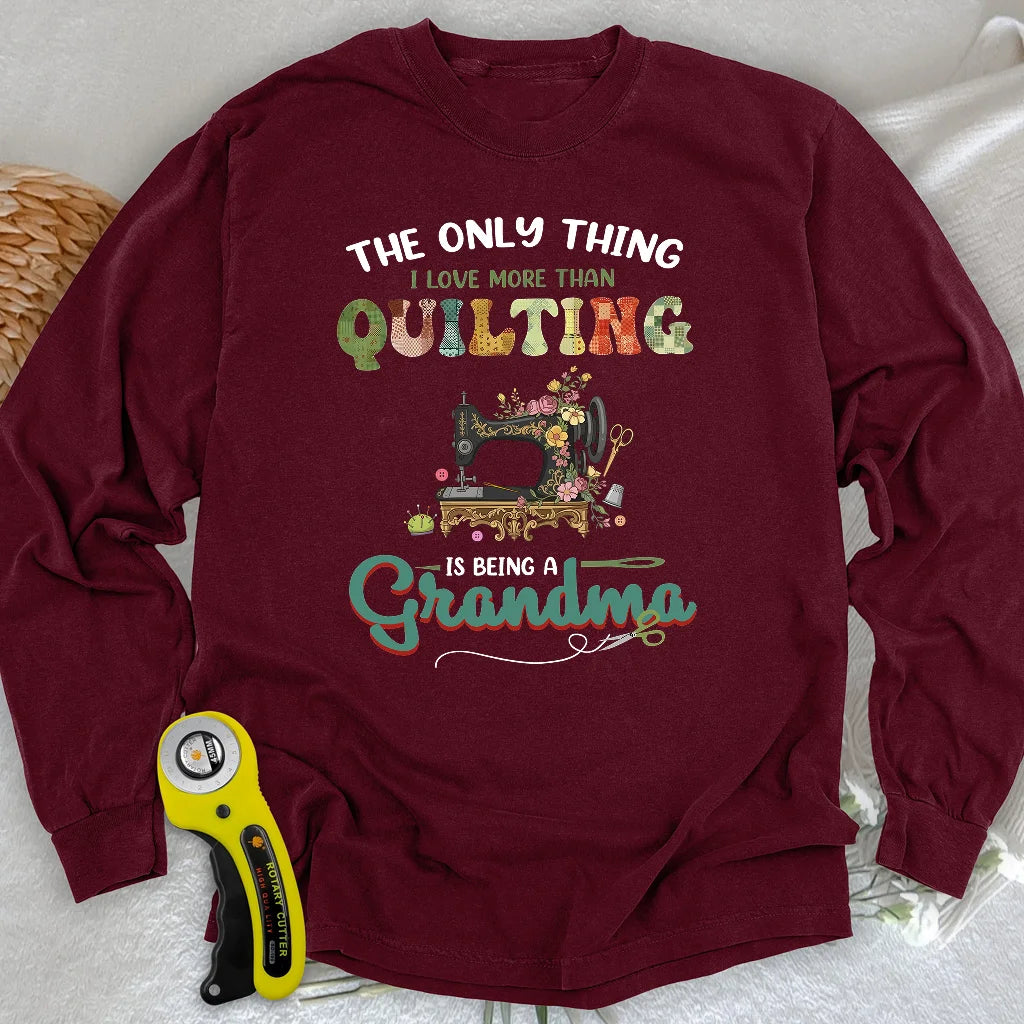 Quilting Comes Second Long Sleeve T-shirt