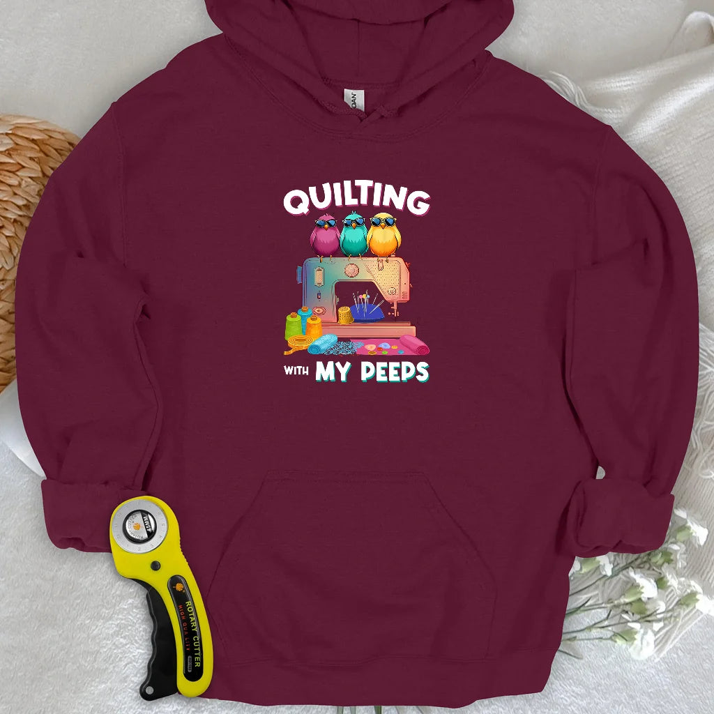 Quilting W/ My Peeps Hoodie