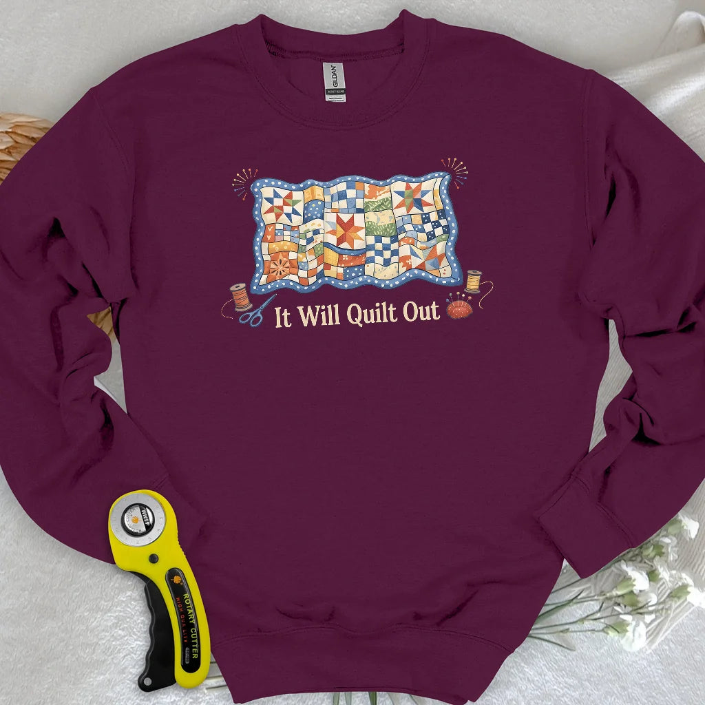Relax… It Will Quilt Out Sweatshirt