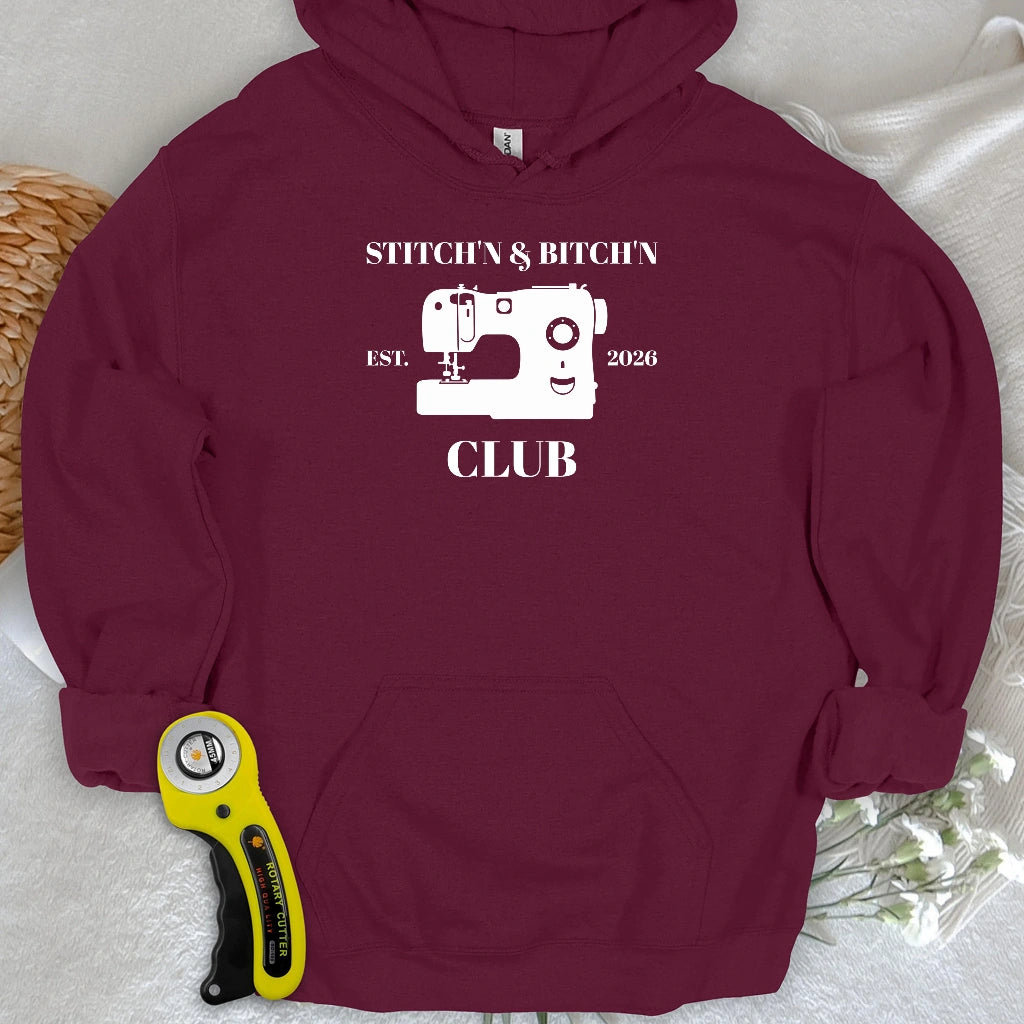 The Stitch’n & Bitch’n Club Hoodie