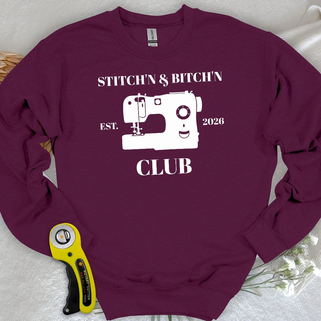 The Stitch’n & Bitch’n Club Sweatshirt