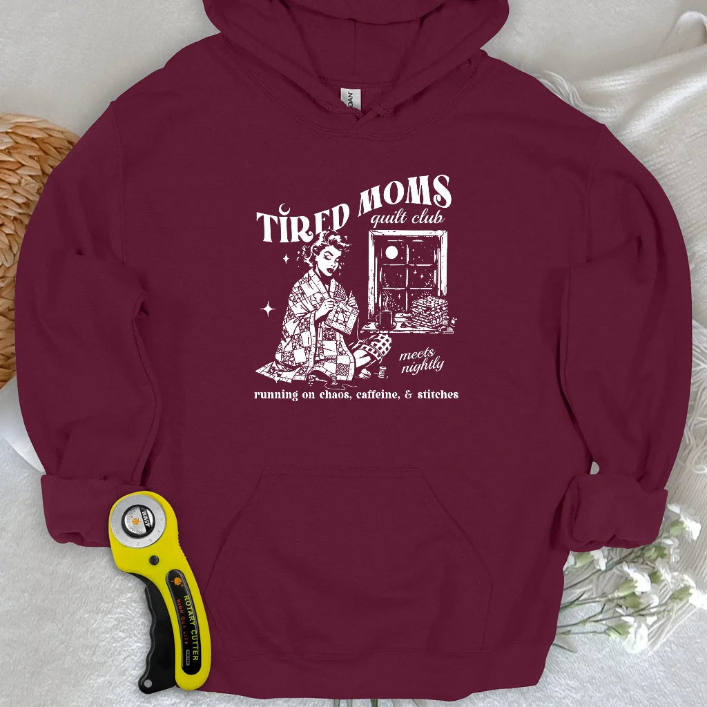 Tired Quilt Moms Hoodie