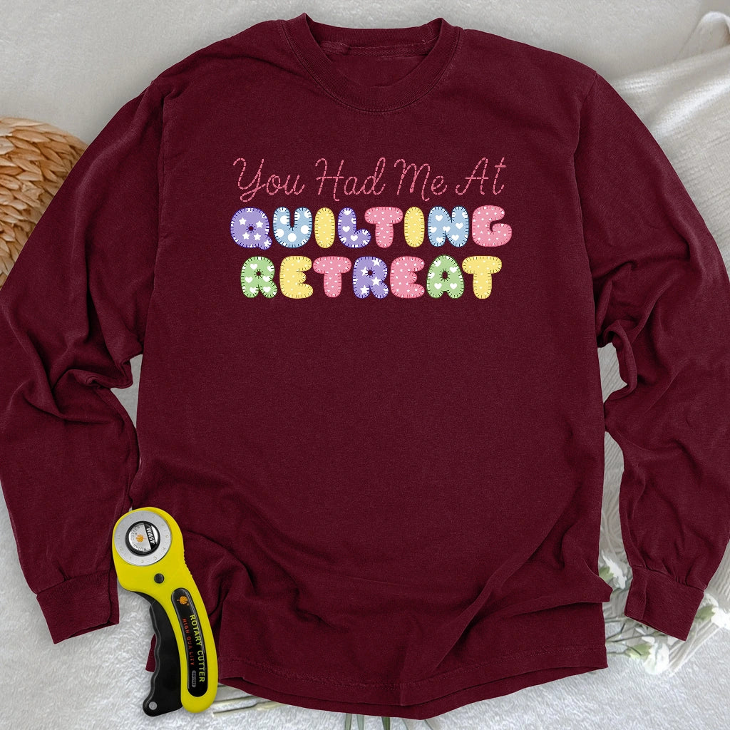 T-shirt à manches longues « Tu m'as eue au moment de la retraite de quilting »
