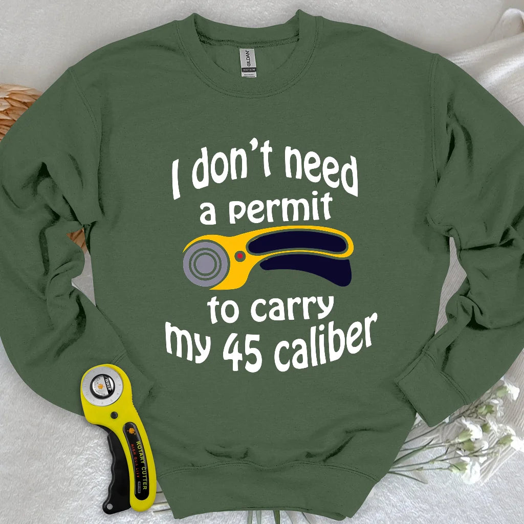 45 Caliber Sweatshirt