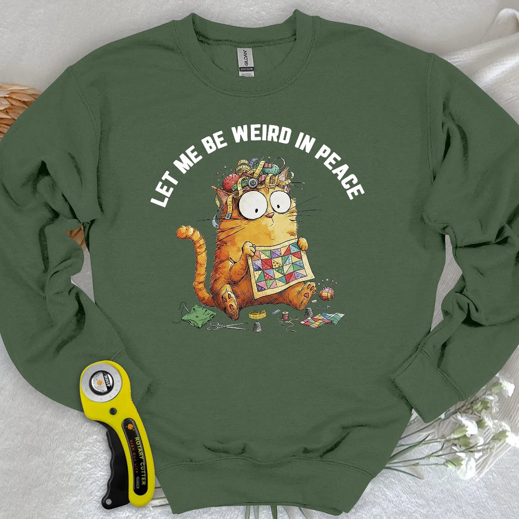 Be Weird Sweatshirt