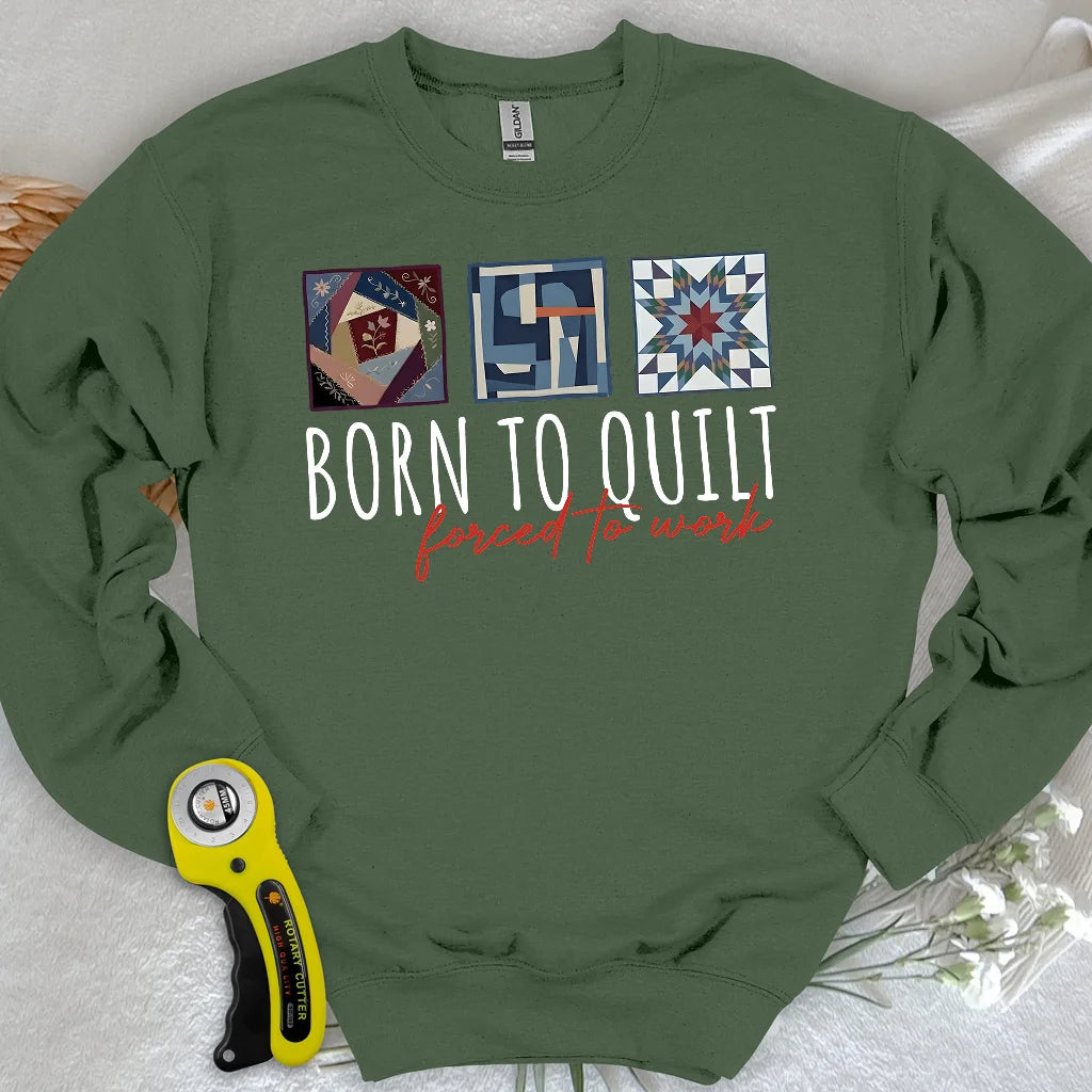 Sweat-shirt « Forced to Quilt »