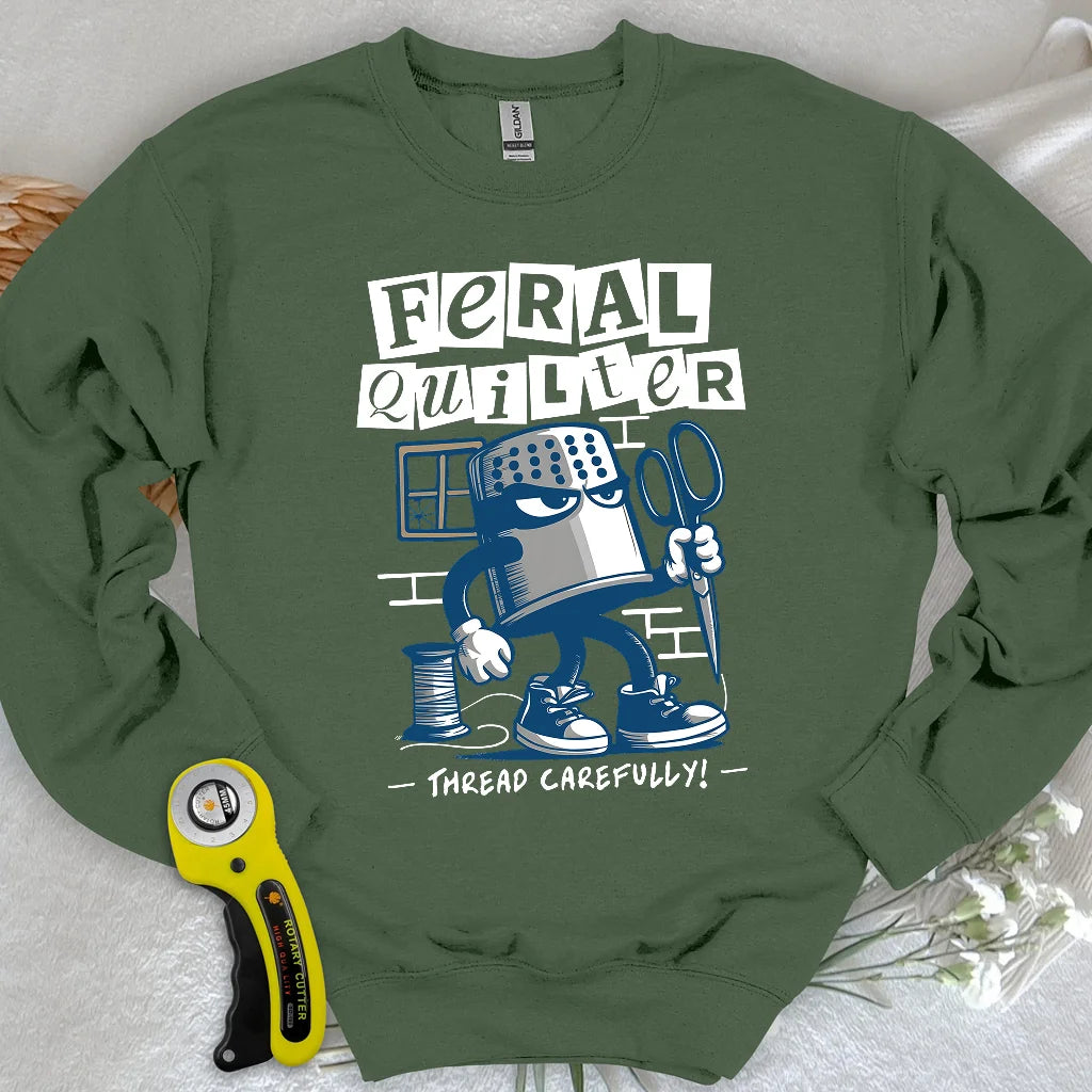 Feral Quilter Sweatshirt