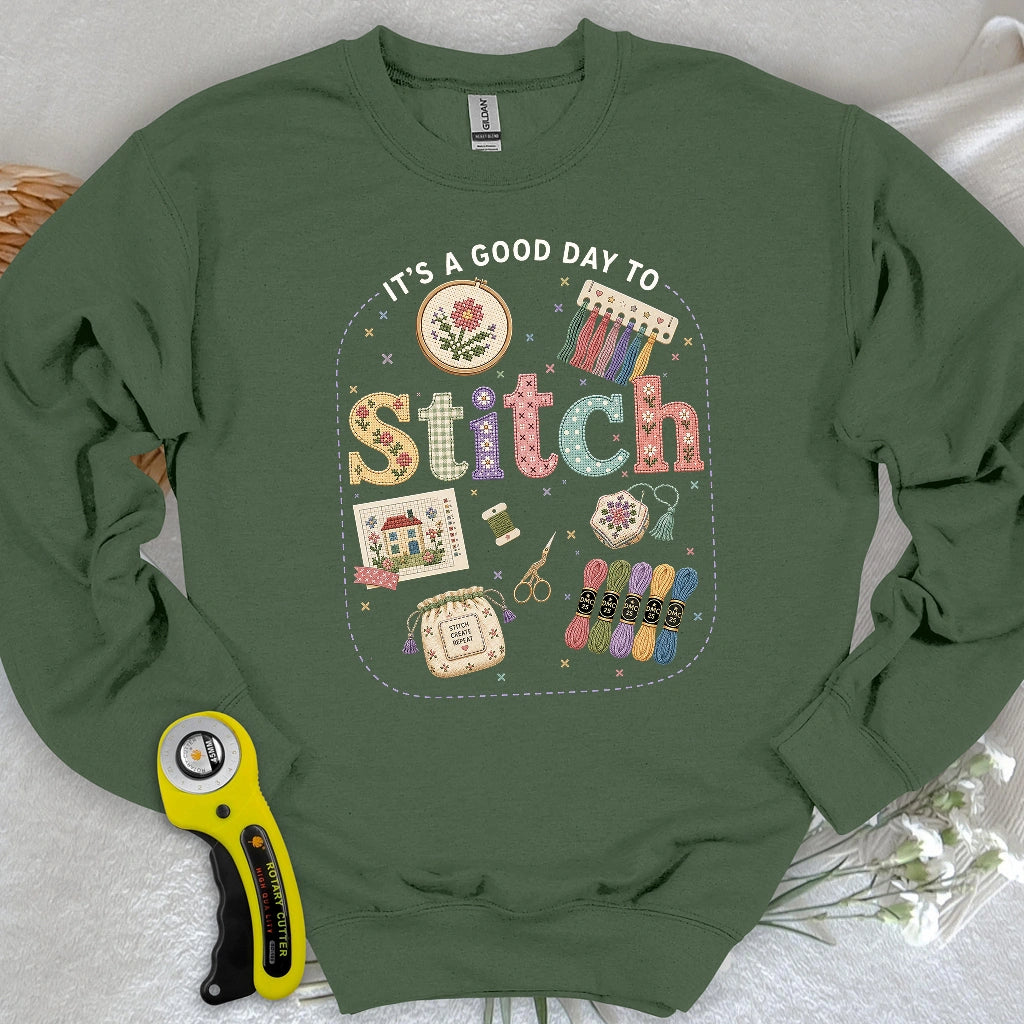 Good Day To Cross Stitch Sweatshirt