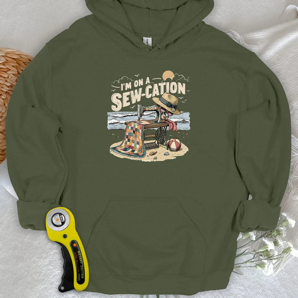 I'm On a Sew-Cation Hoodie